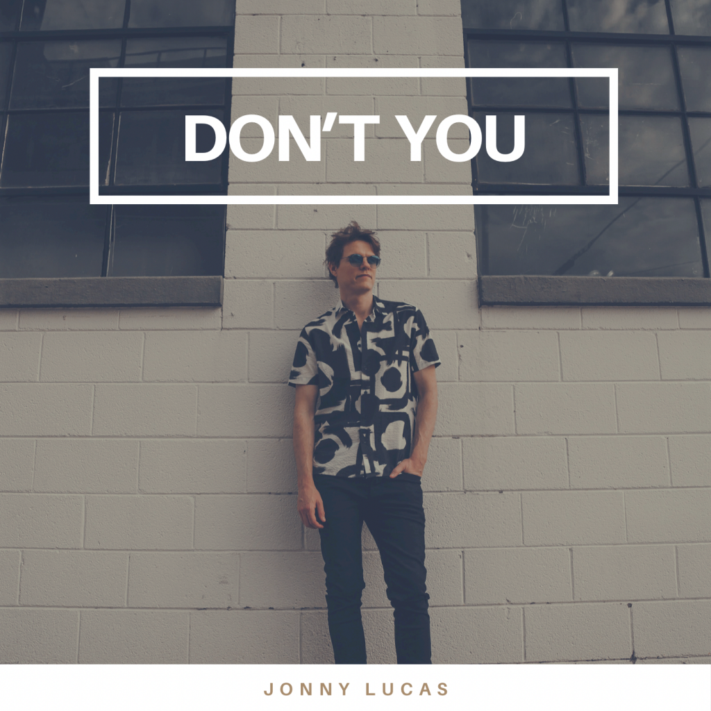 Don't You by Jonny Lucas